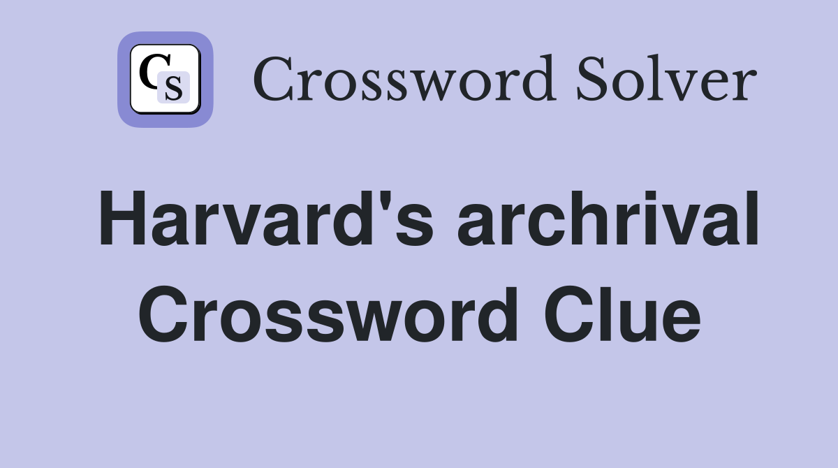 Harvard's archrival Crossword Clue