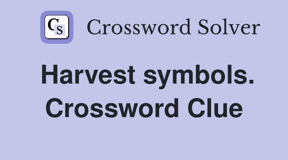 Harvest symbols. Crossword Clue