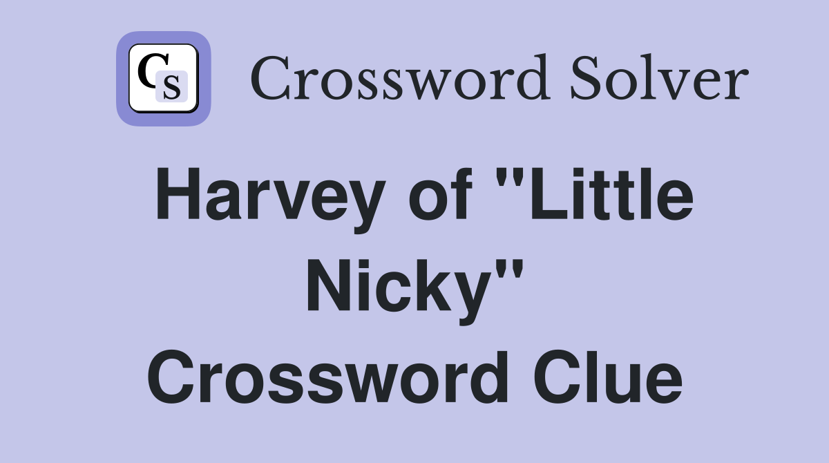 Harvey of "Little Nicky" Crossword Clue
