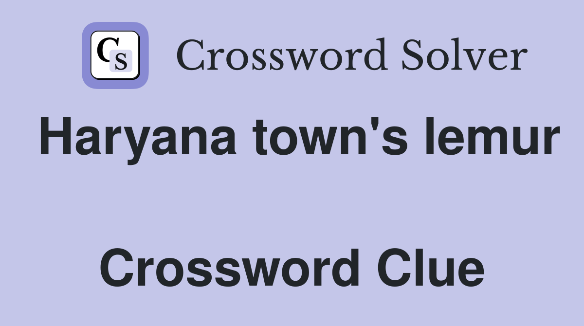 Haryana town's lemur  Crossword Clue
