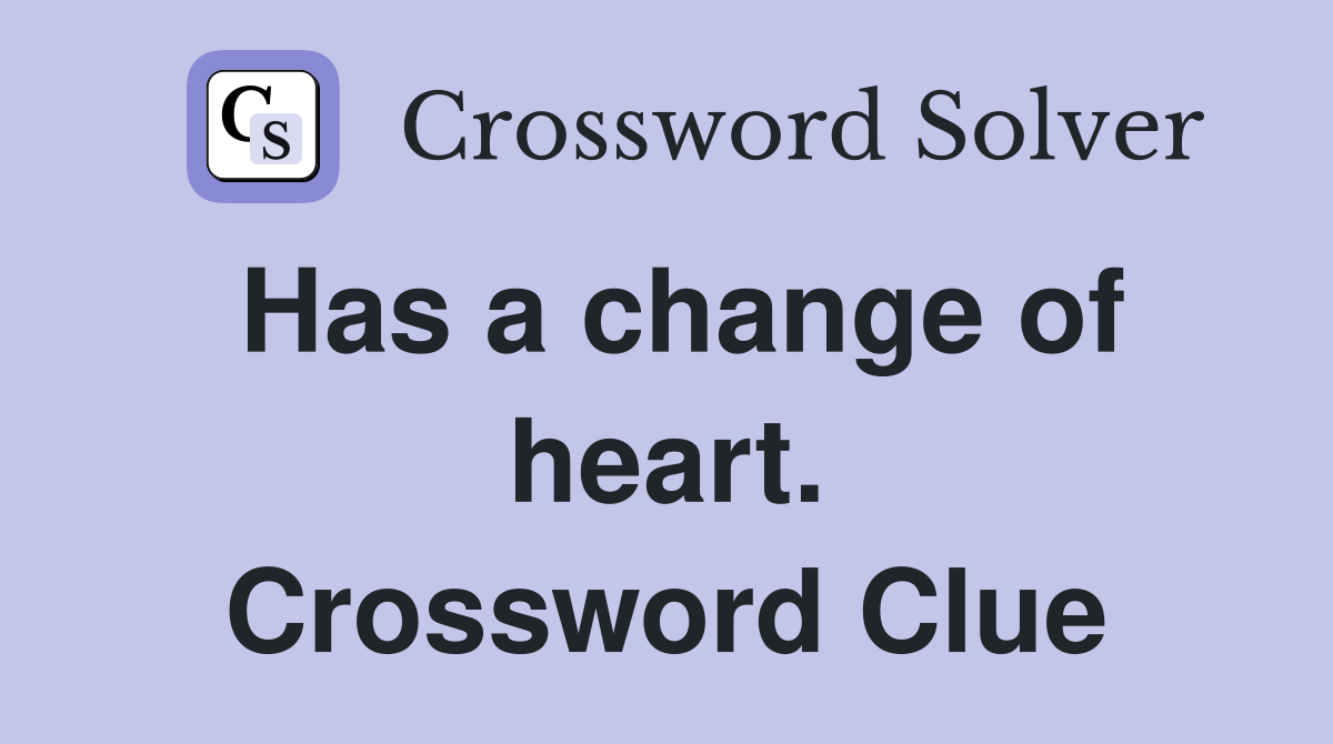 Has a change of heart. Crossword Clue