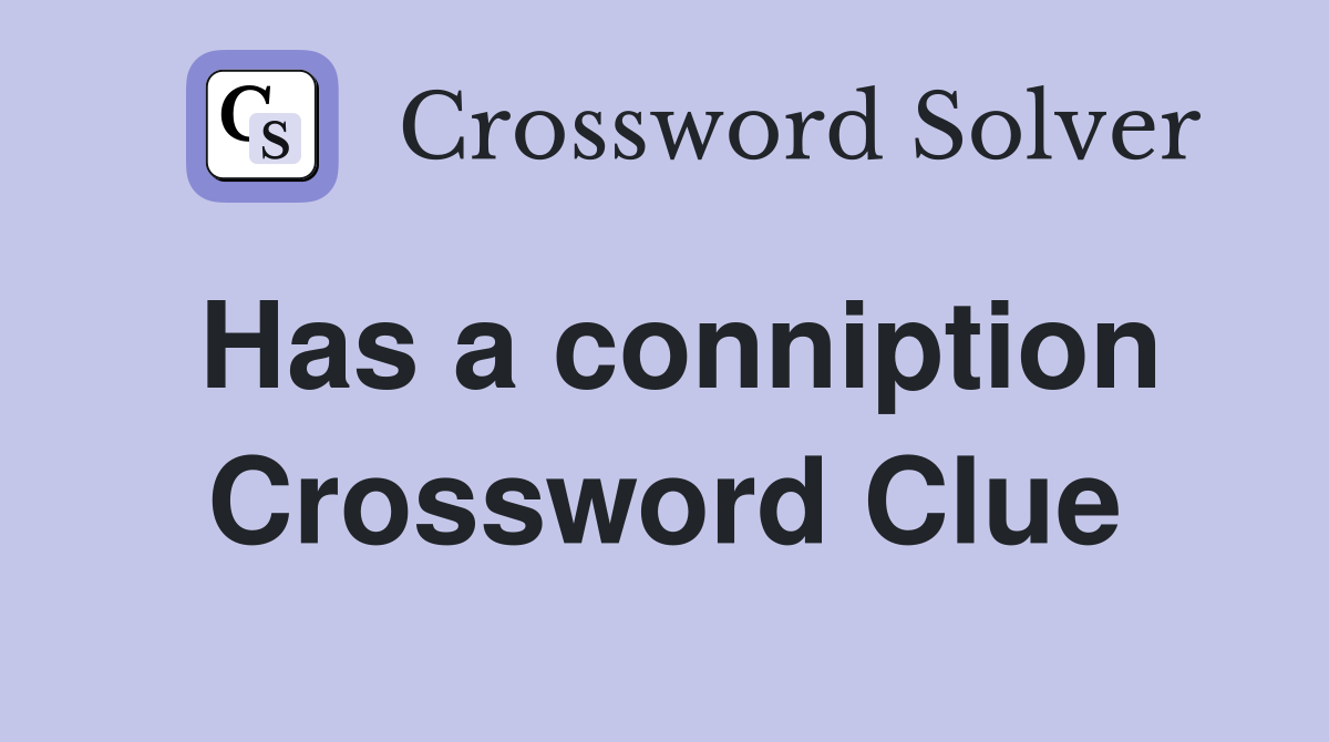 Has a conniption Crossword Clue