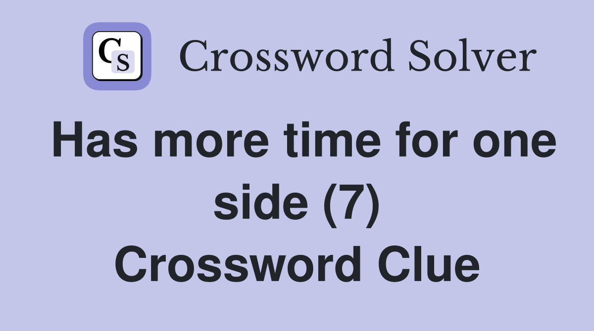 Has more time for one side (7) Crossword Clue