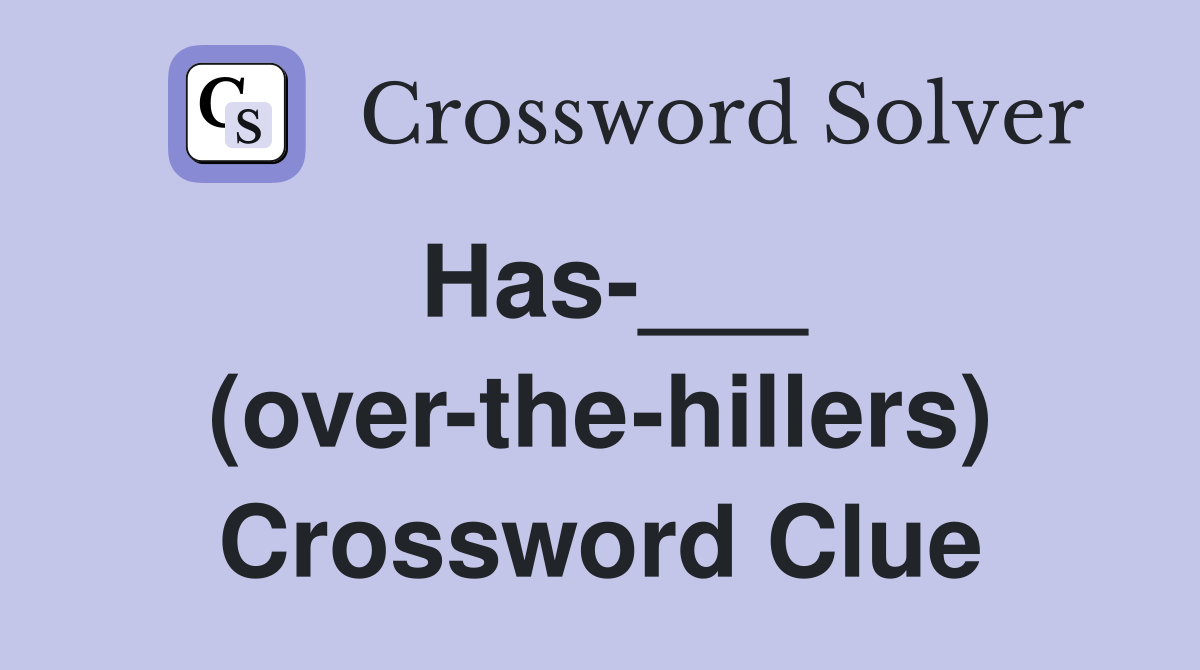 Has-___ (over-the-hillers) Crossword Clue