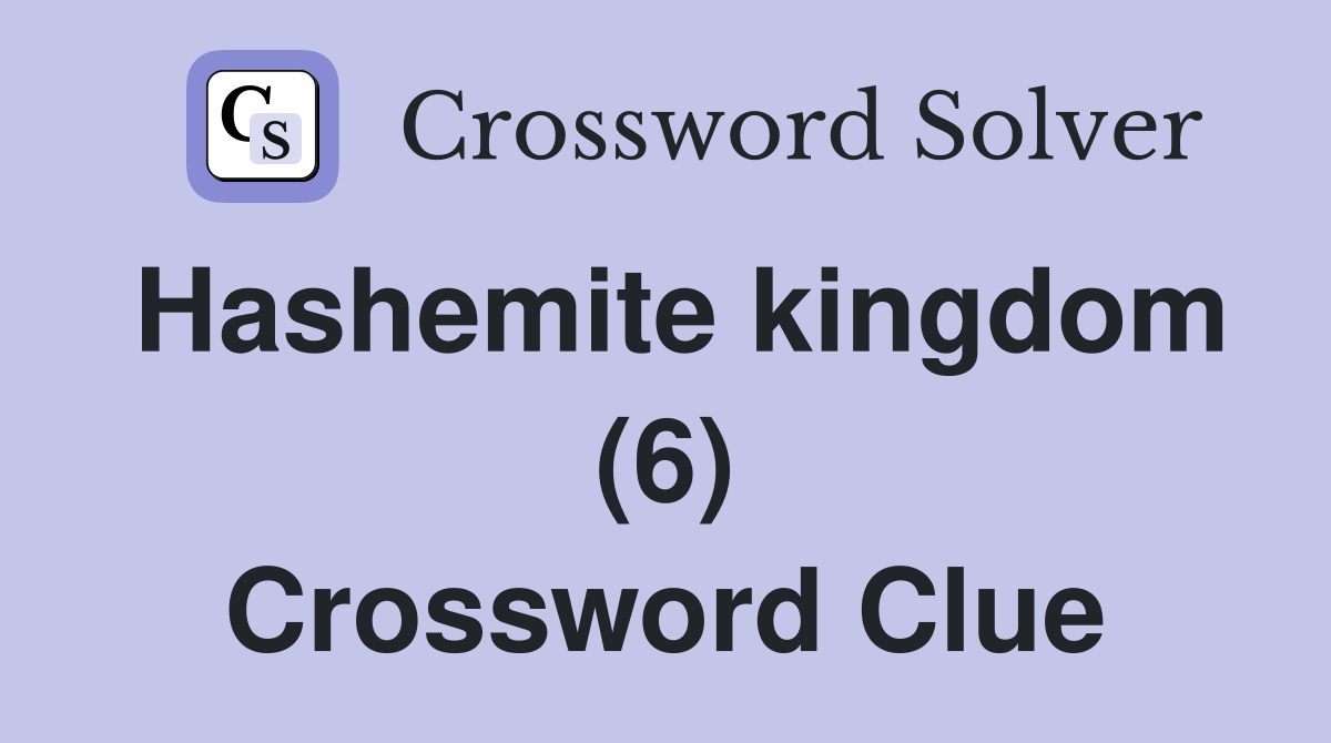 Hashemite kingdom (6) Crossword Clue