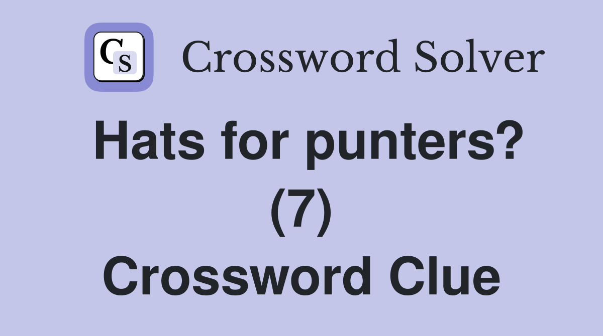 Hats for punters? (7) Crossword Clue