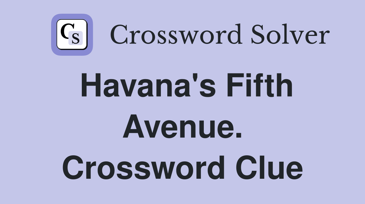 Havana's Fifth Avenue. Crossword Clue