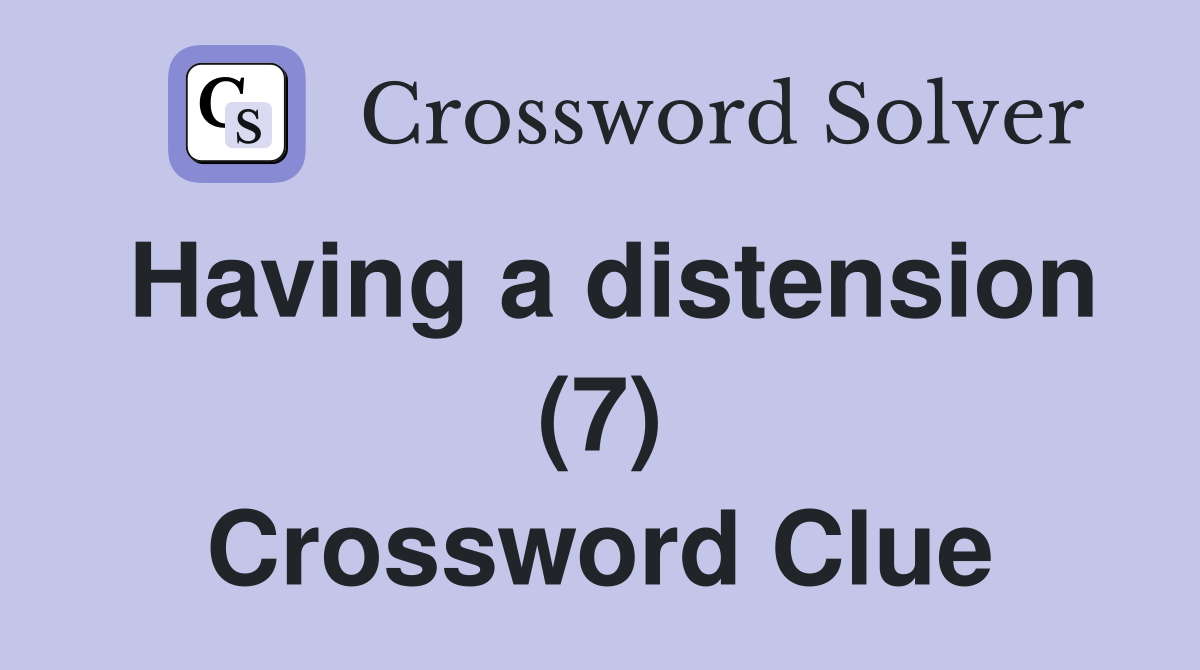 Having a distension (7) Crossword Clue