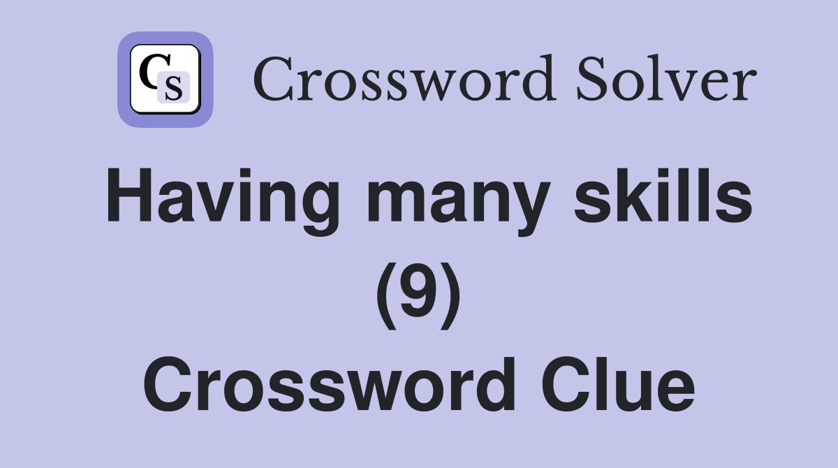Having many skills (9) Crossword Clue