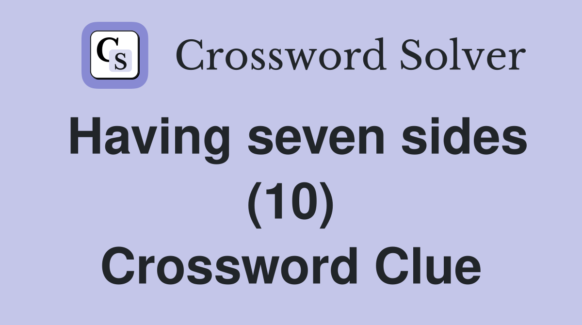 Having seven sides (10) Crossword Clue