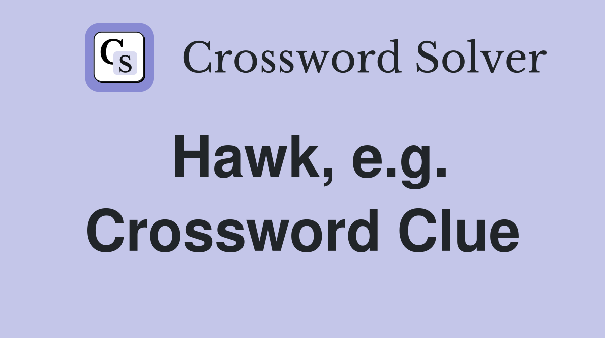 Hawk, e.g. Crossword Clue