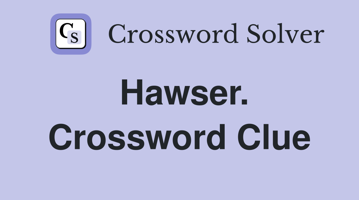 Hawser. Crossword Clue