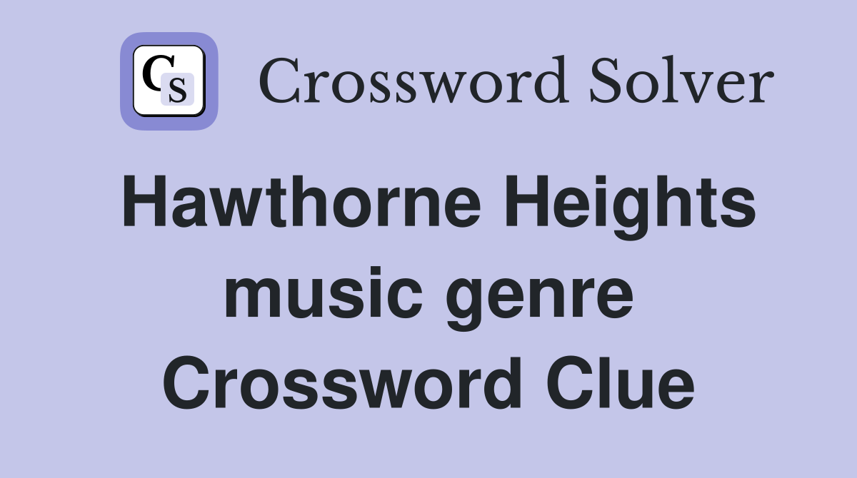 Hawthorne Heights music genre Crossword Clue