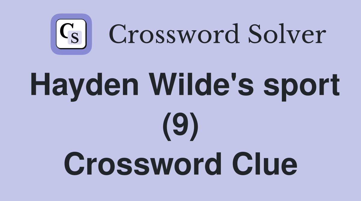 Hayden Wilde's sport (9) Crossword Clue