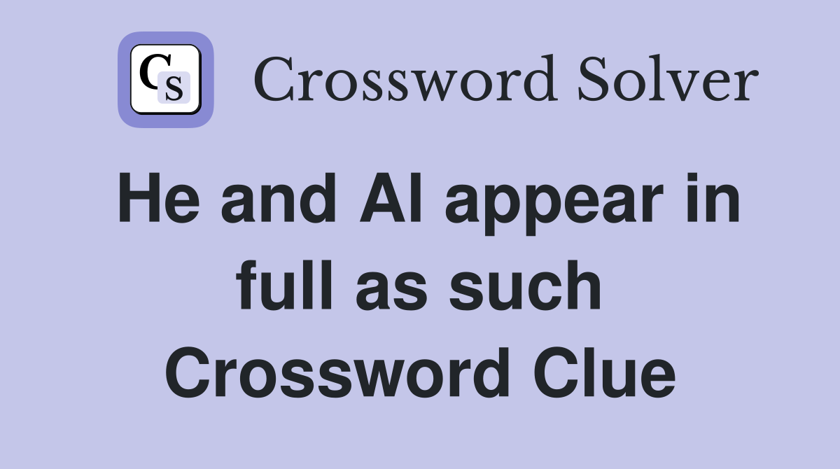 He and Al appear in full as such Crossword Clue