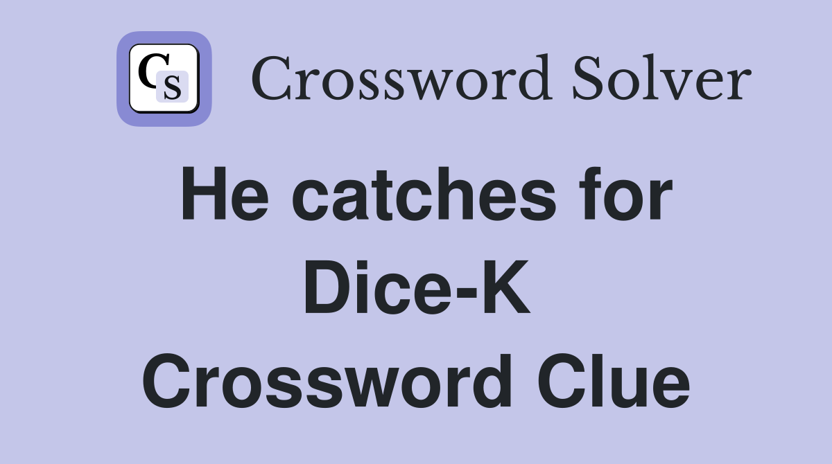 He catches for Dice-K Crossword Clue