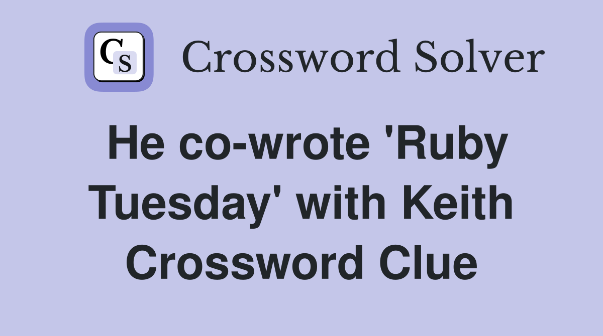 He co-wrote 'Ruby Tuesday' with Keith Crossword Clue