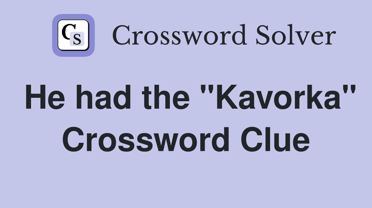 He had the "Kavorka" Crossword Clue