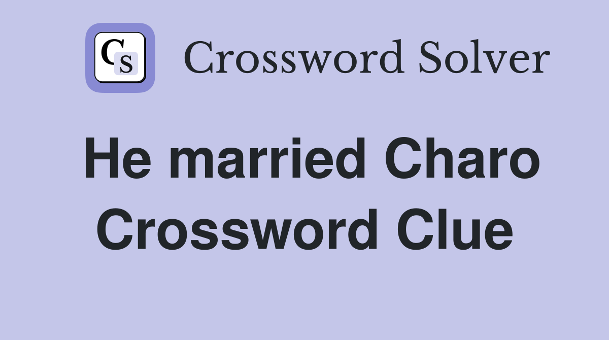 He married Charo Crossword Clue