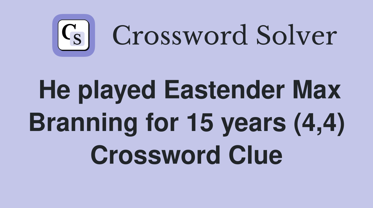 He played Eastender Max Branning for 15 years (4,4) Crossword Clue