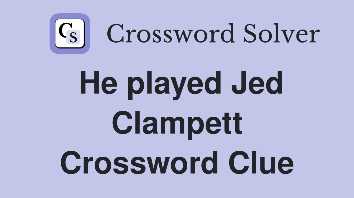 He played Jed Clampett Crossword Clue