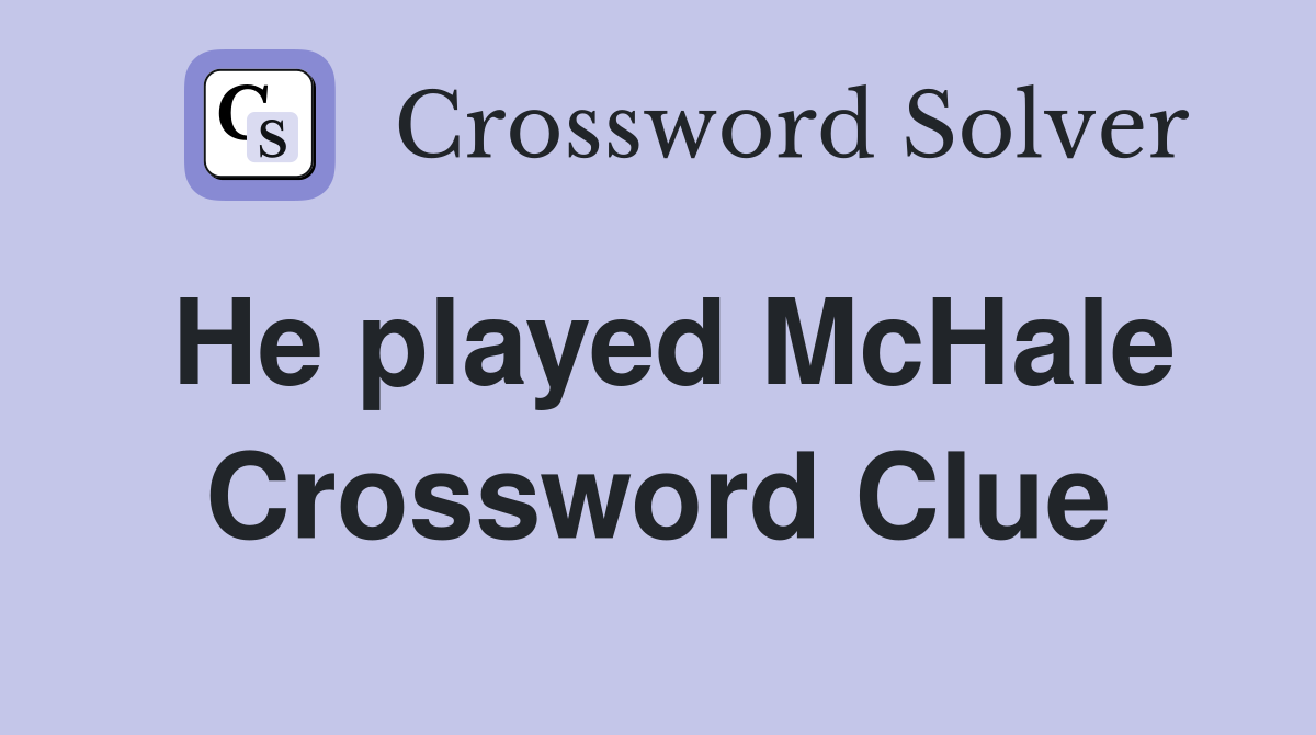 He played McHale Crossword Clue