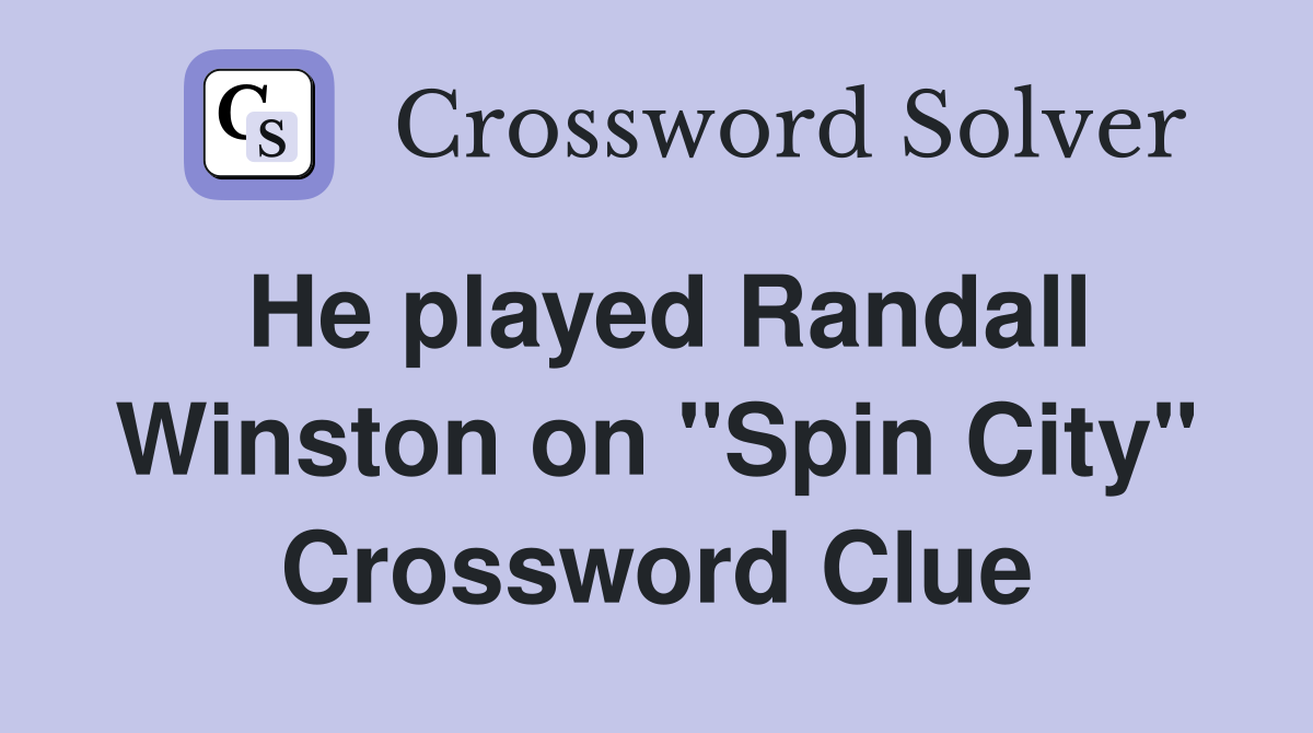 He played Randall Winston on "Spin City" Crossword Clue