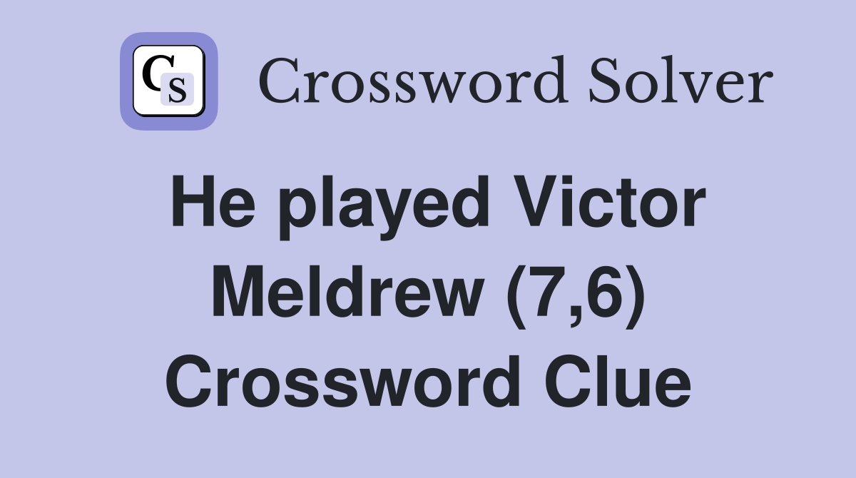 He played Victor Meldrew (7,6) Crossword Clue
