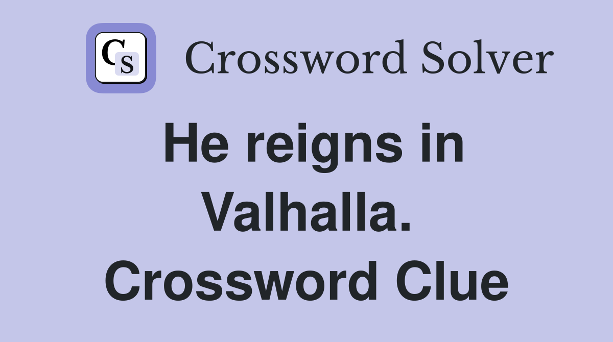 He reigns in Valhalla. Crossword Clue
