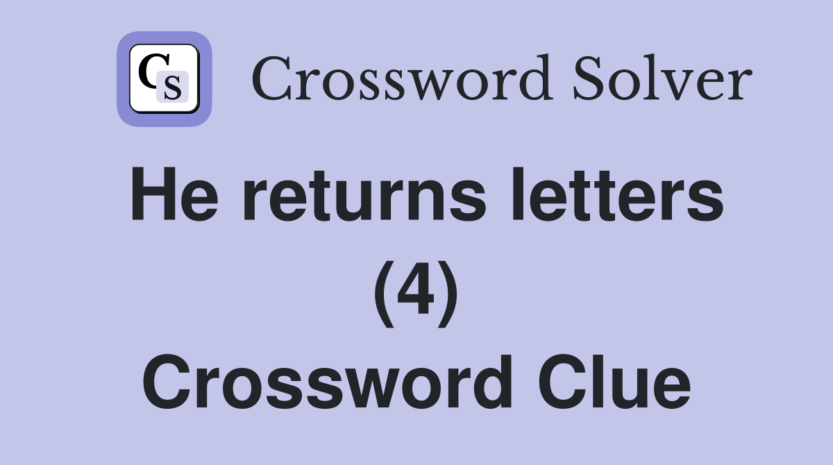 He returns letters (4) Crossword Clue