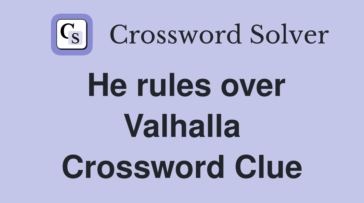 He rules over Valhalla Crossword Clue