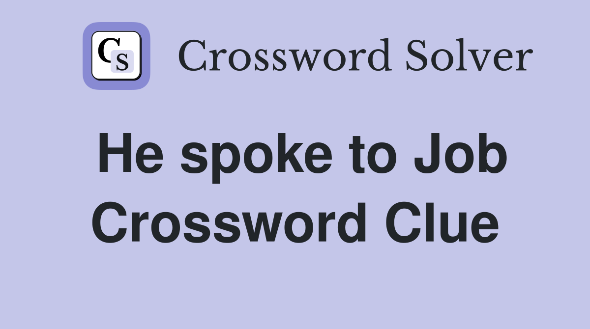 He spoke to Job Crossword Clue