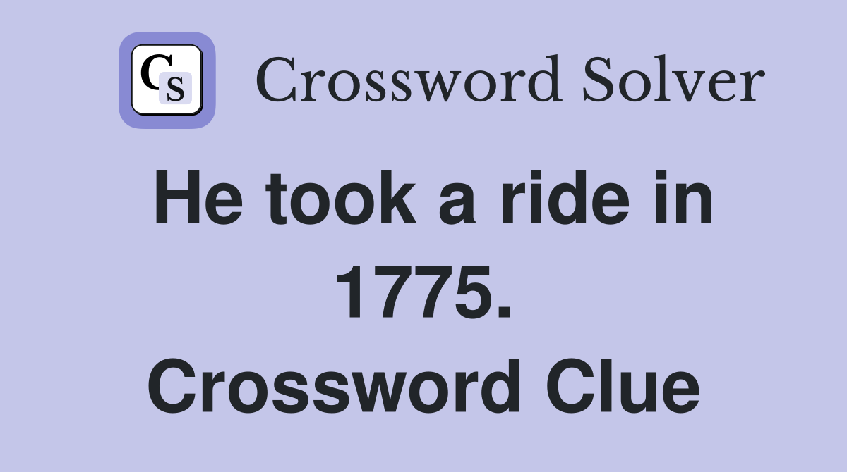He took a ride in 1775. Crossword Clue