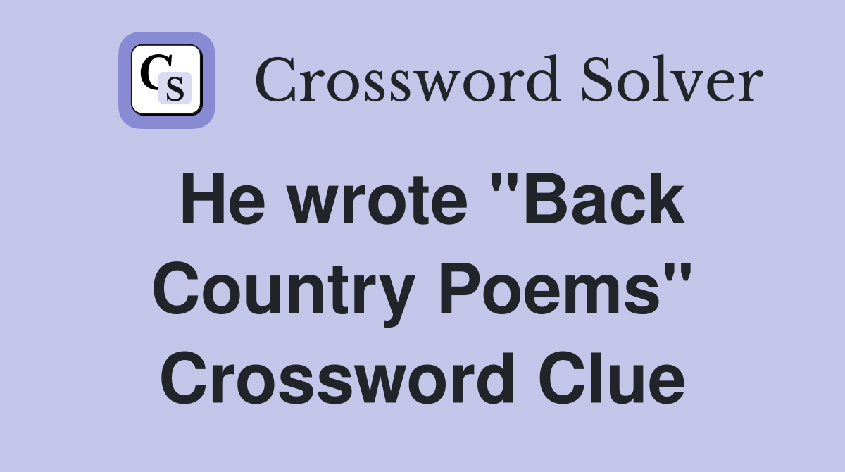 He wrote "Back Country Poems" Crossword Clue