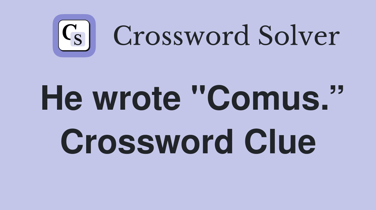 He wrote "Comus.” Crossword Clue