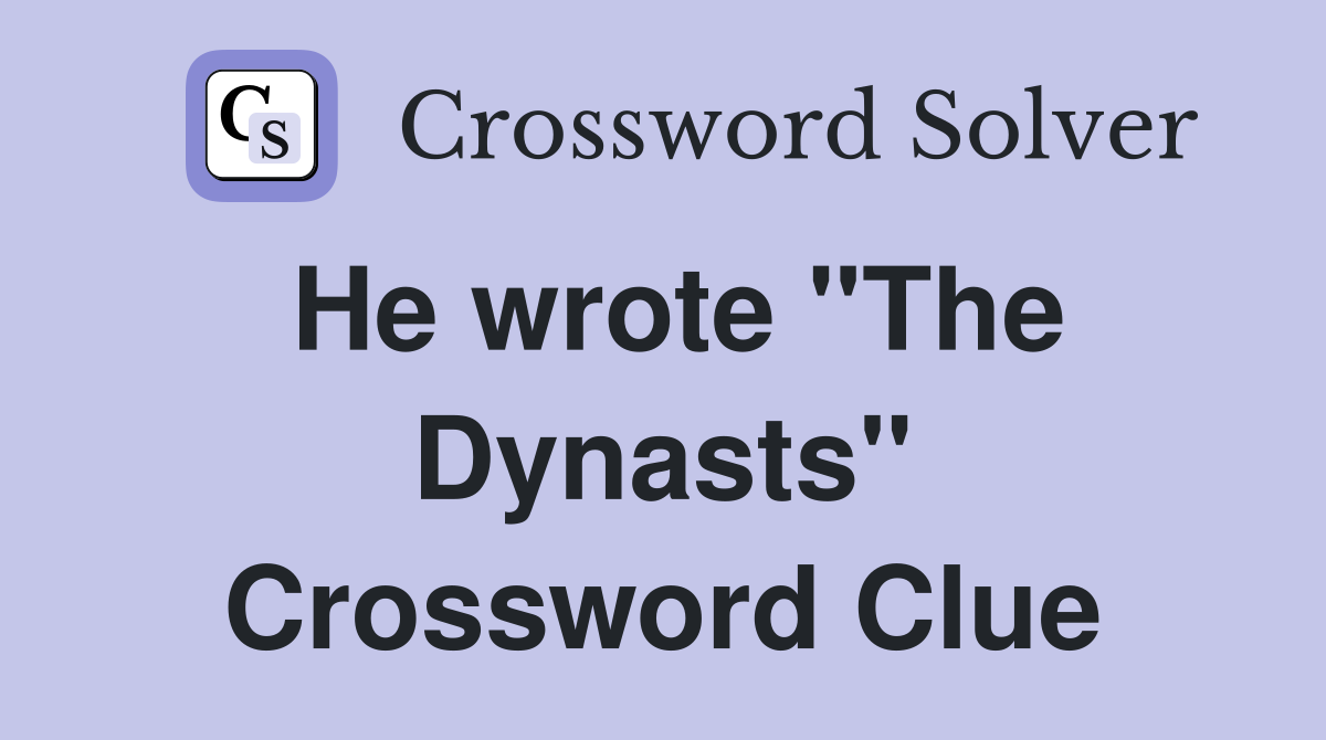 He wrote "The Dynasts" Crossword Clue