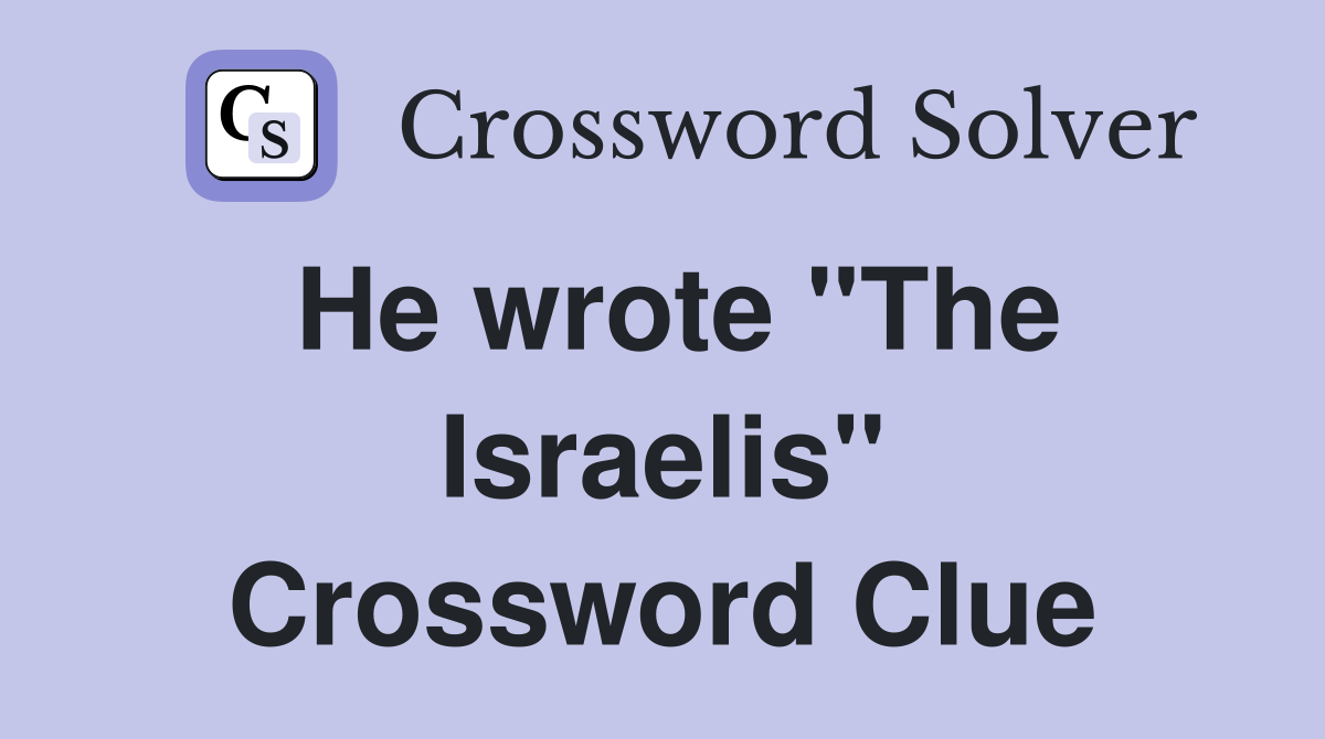 He wrote "The Israelis" Crossword Clue