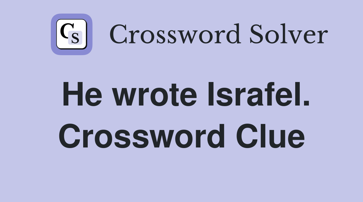He wrote Israfel. Crossword Clue