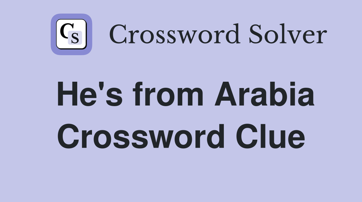 He's from Arabia Crossword Clue