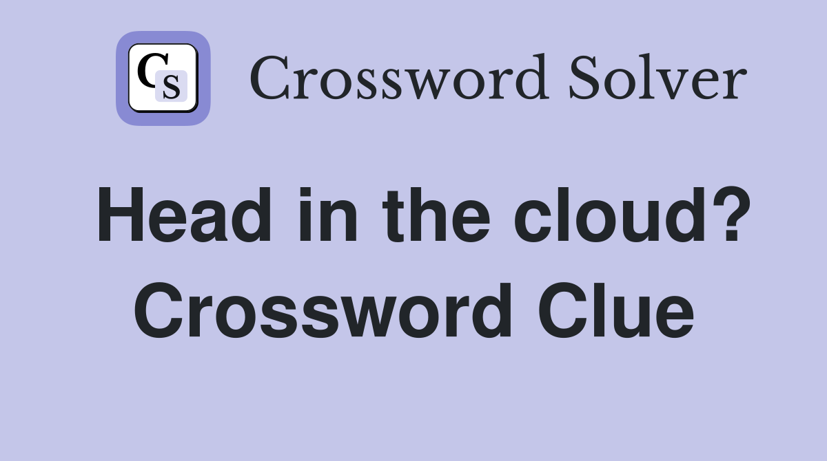 Head in the cloud? Crossword Clue