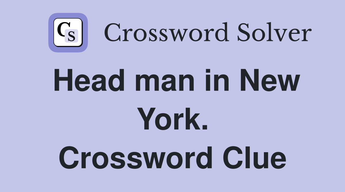 Head man in New York. Crossword Clue