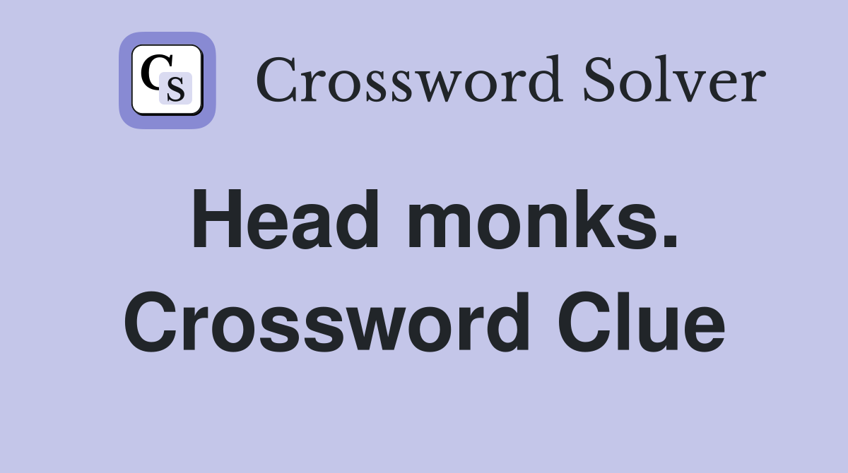Head monks. Crossword Clue
