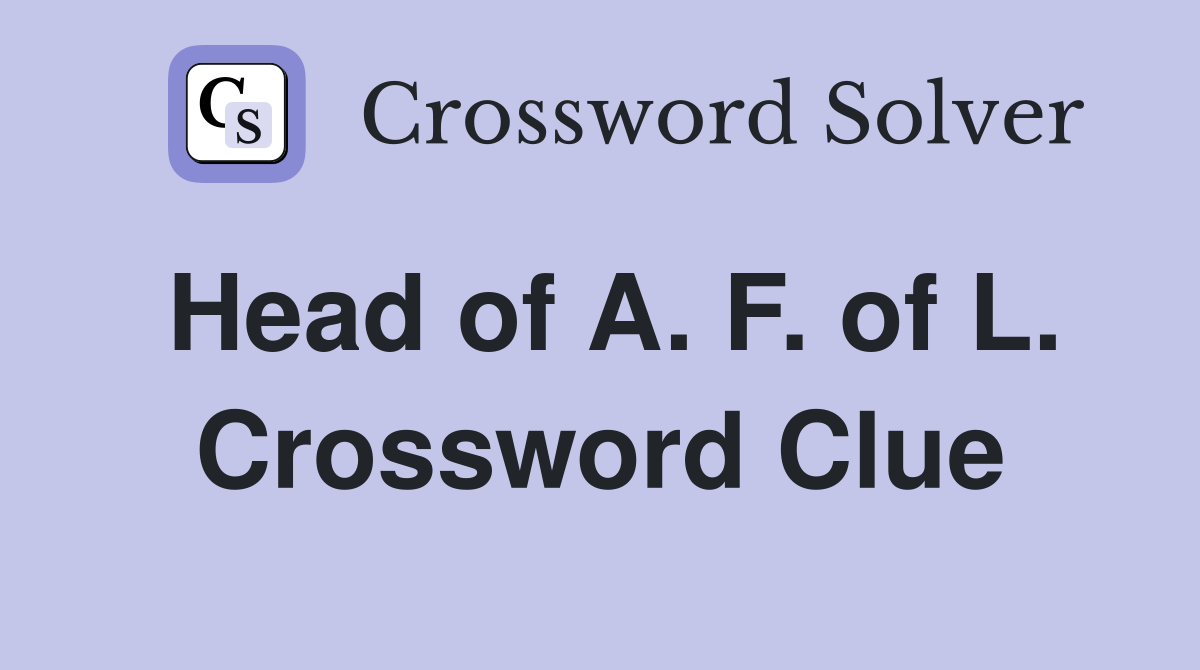 Head of A. F. of L. Crossword Clue