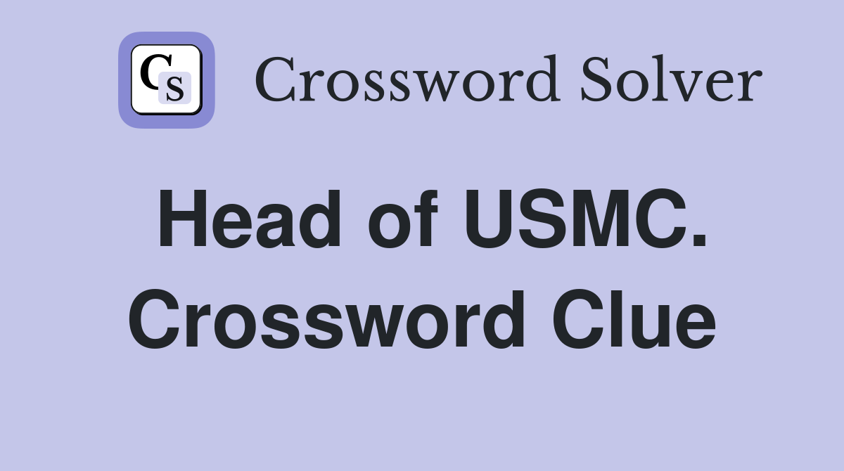 Head of USMC. Crossword Clue