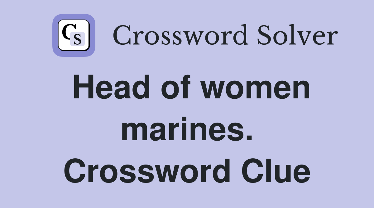 Head of women marines. Crossword Clue