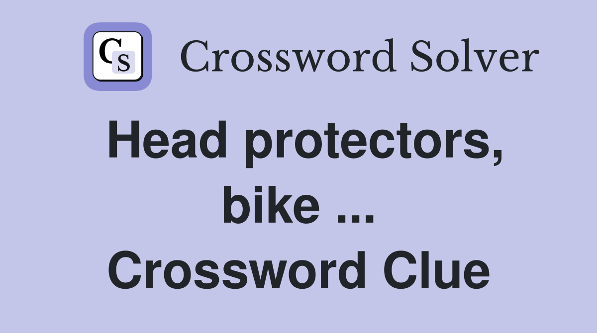 Head protectors, bike ... Crossword Clue