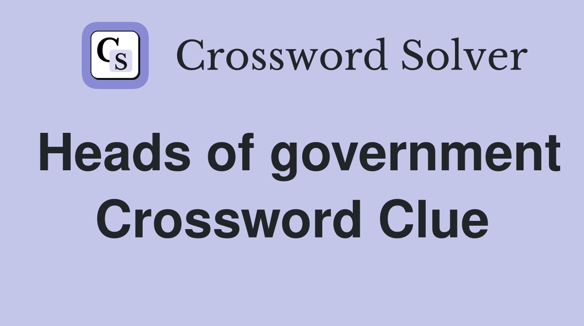 Heads of government Crossword Clue