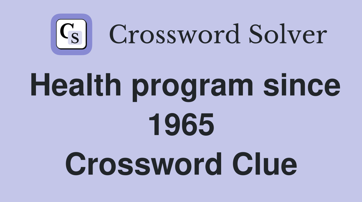 Health program since 1965 Crossword Clue