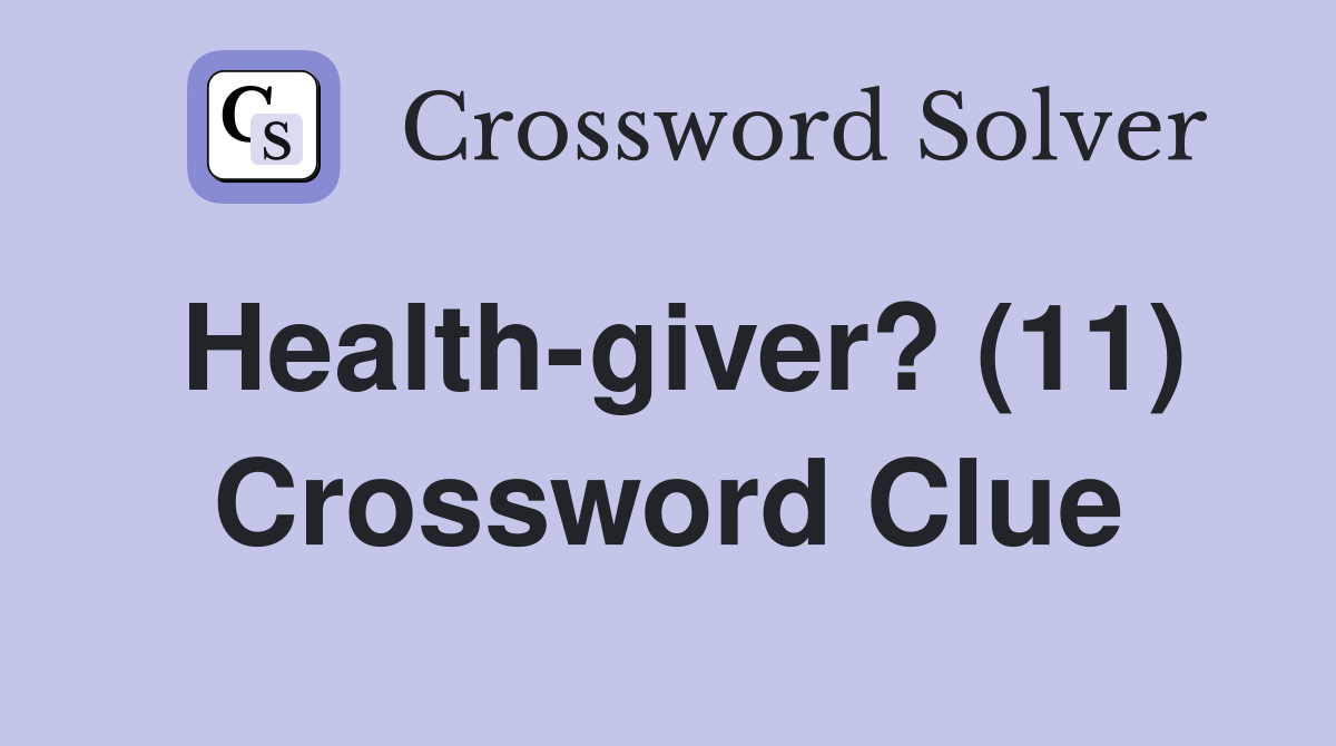 Health-giver? (11) Crossword Clue