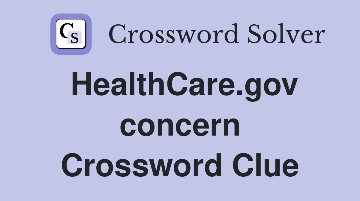 HealthCare.gov concern Crossword Clue
